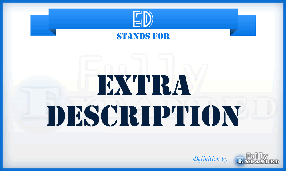 ED - Extra Description