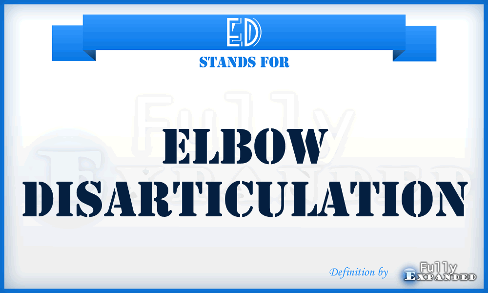 ED - Elbow Disarticulation