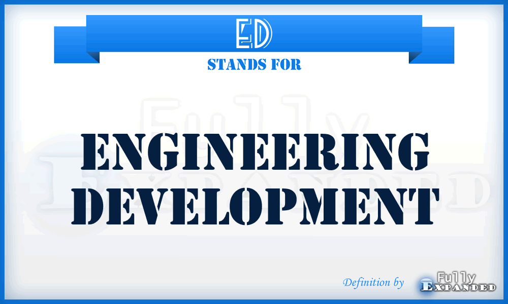 ED - engineering development