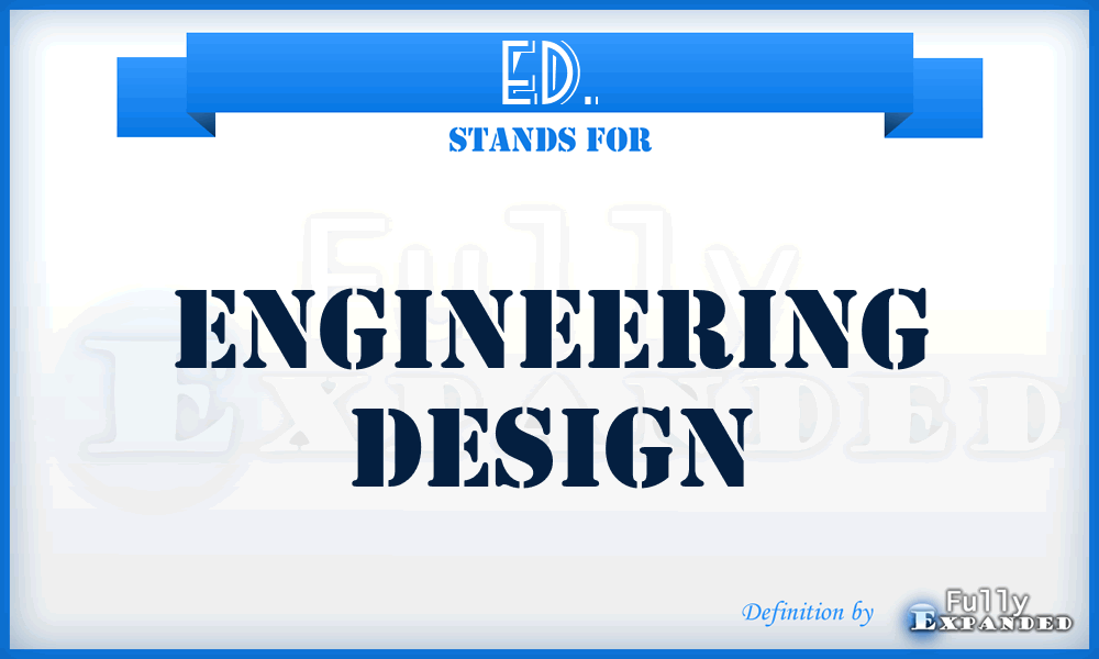 ED. - Engineering Design