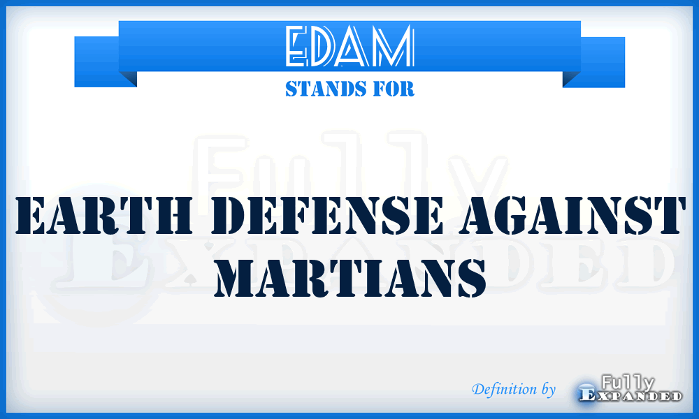 EDAM - Earth Defense Against Martians