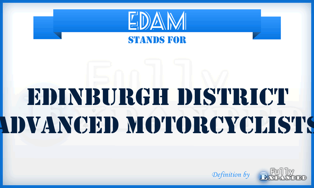 EDAM - Edinburgh District Advanced Motorcyclists