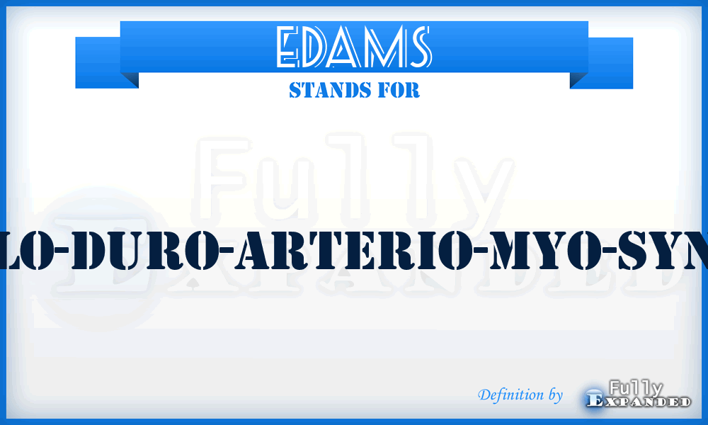 EDAMS - Encephalo-Duro-Arterio-Myo-Synangiosis
