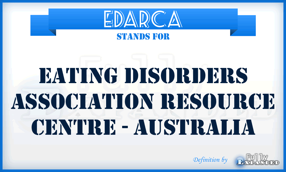 EDARCA - Eating Disorders Association Resource Centre - Australia