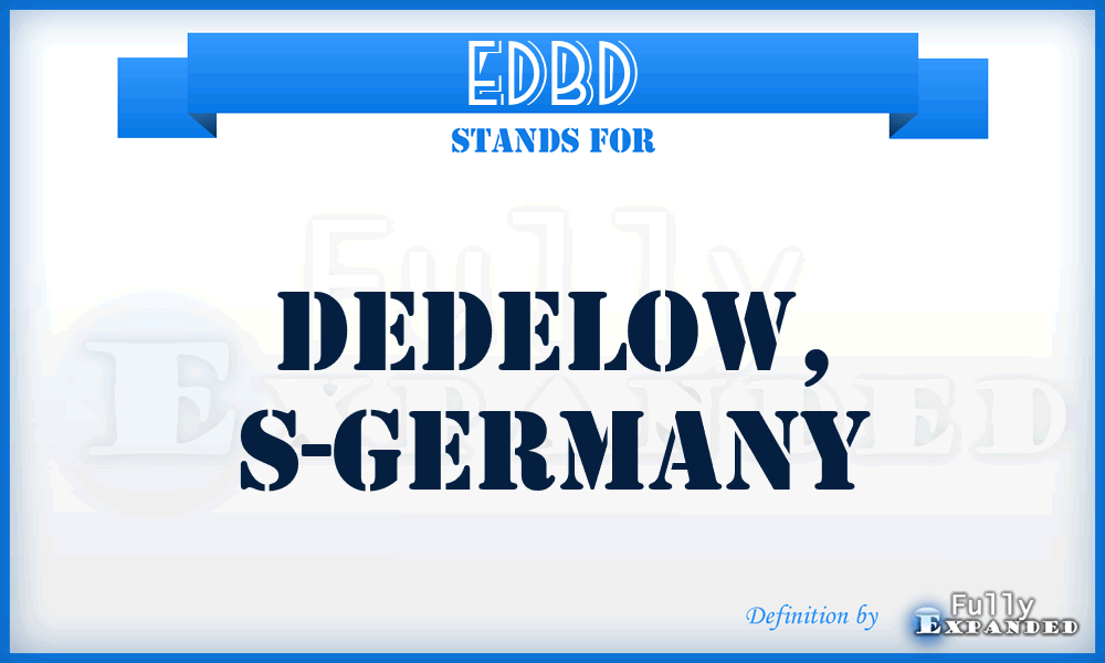EDBD - Dedelow, S-Germany