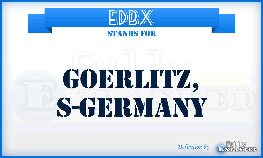 EDBX - Goerlitz, S-Germany