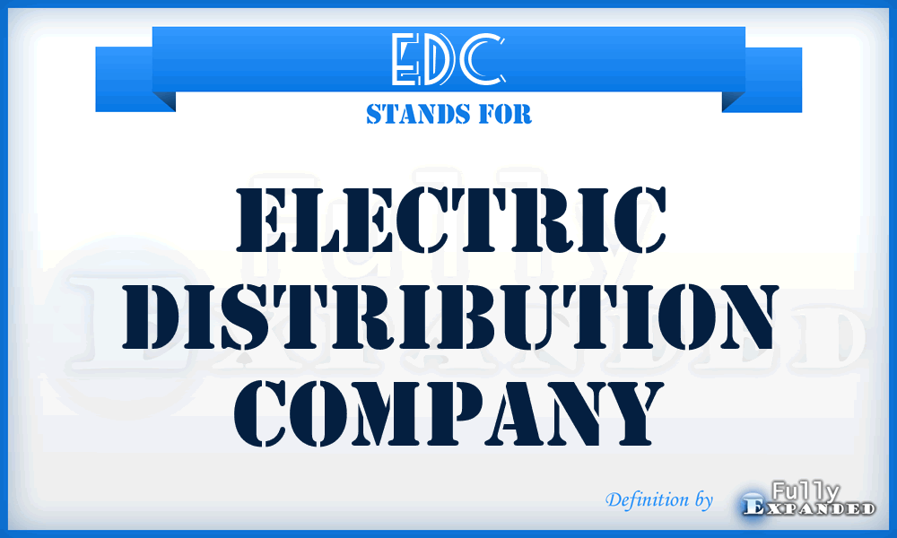 EDC - Electric Distribution Company
