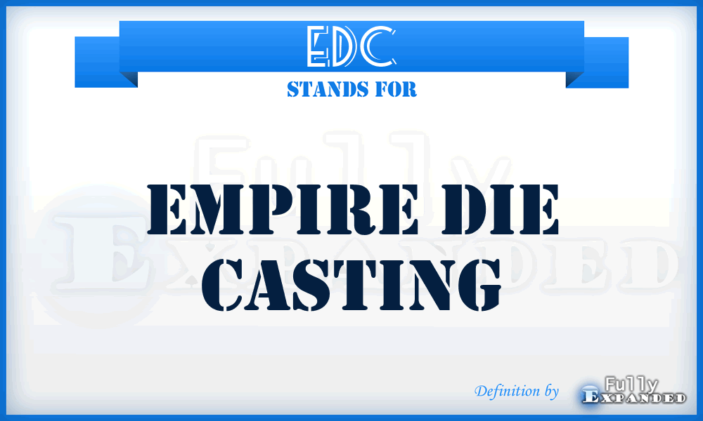EDC - Empire Die Casting