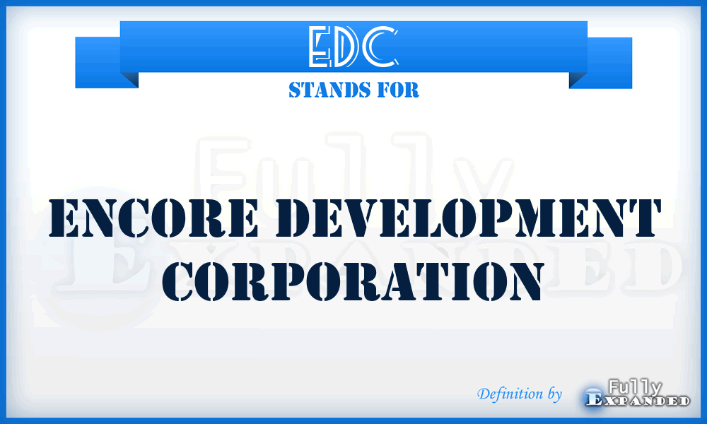 EDC - Encore Development Corporation