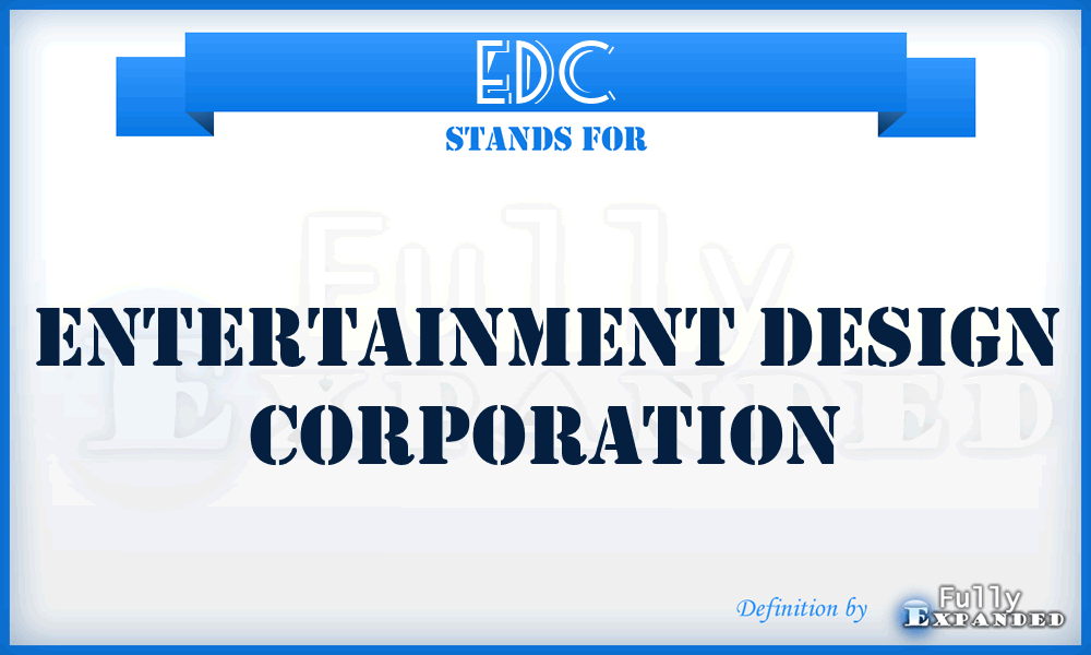 EDC - Entertainment Design Corporation