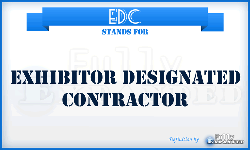 EDC - Exhibitor Designated Contractor