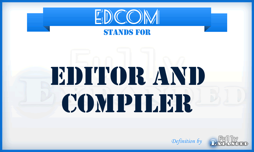 EDCOM - editor and compiler