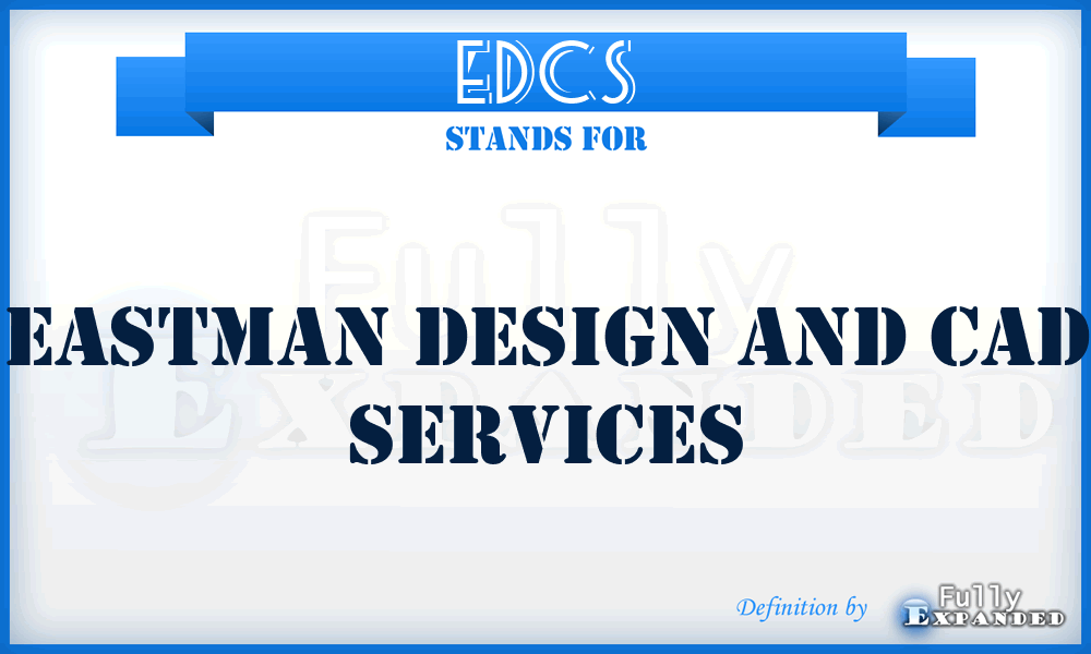 EDCS - Eastman Design and Cad Services
