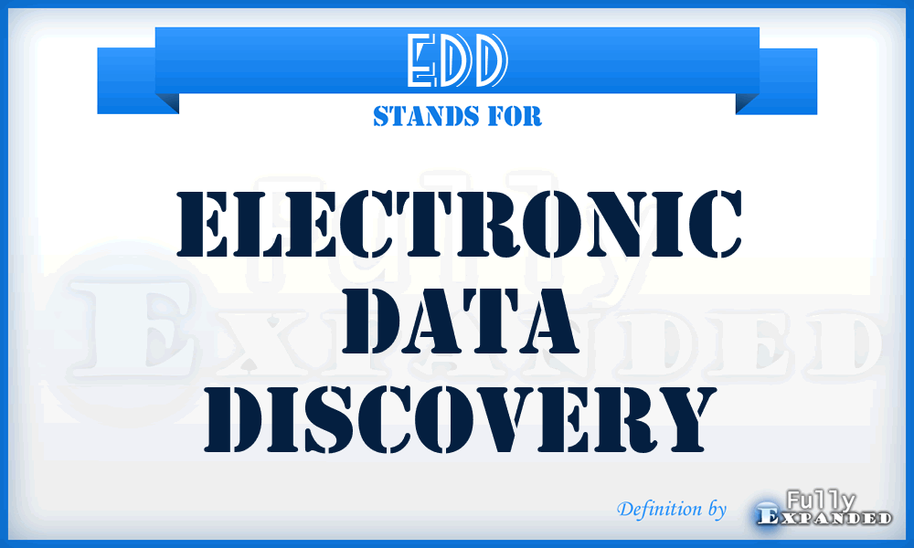 EDD - Electronic Data Discovery