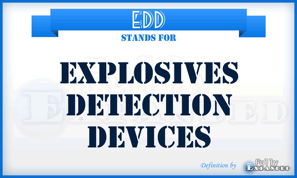 EDD - Explosives Detection Devices