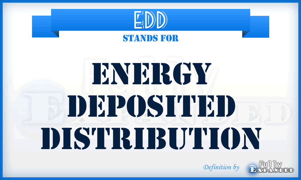 EDD - energy Deposited distribution