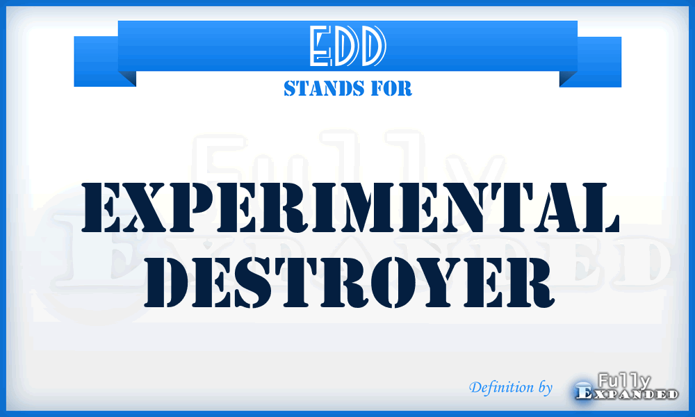 EDD - experimental destroyer