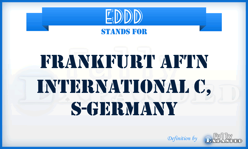 EDDD - Frankfurt AFTN International C, S-Germany