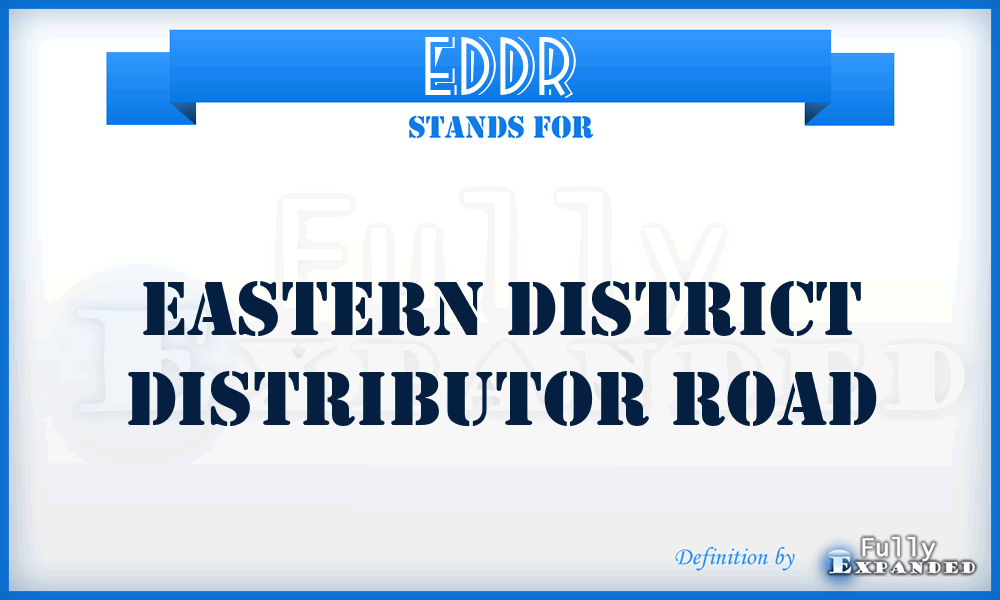 EDDR - Eastern District Distributor Road
