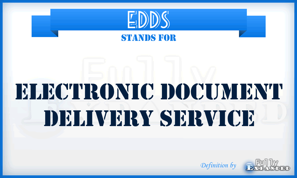 EDDS - Electronic Document Delivery Service