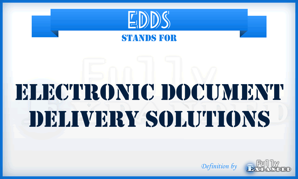 EDDS - Electronic Document Delivery Solutions