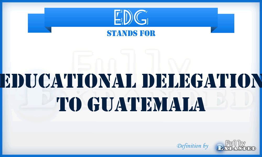 EDG - Educational Delegation to Guatemala