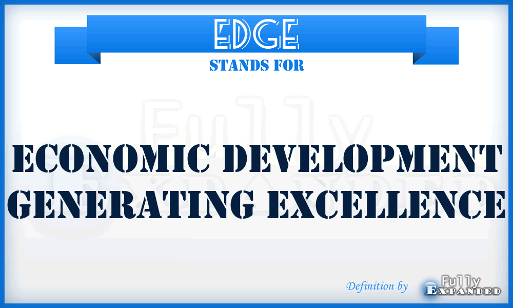EDGE - Economic Development Generating Excellence