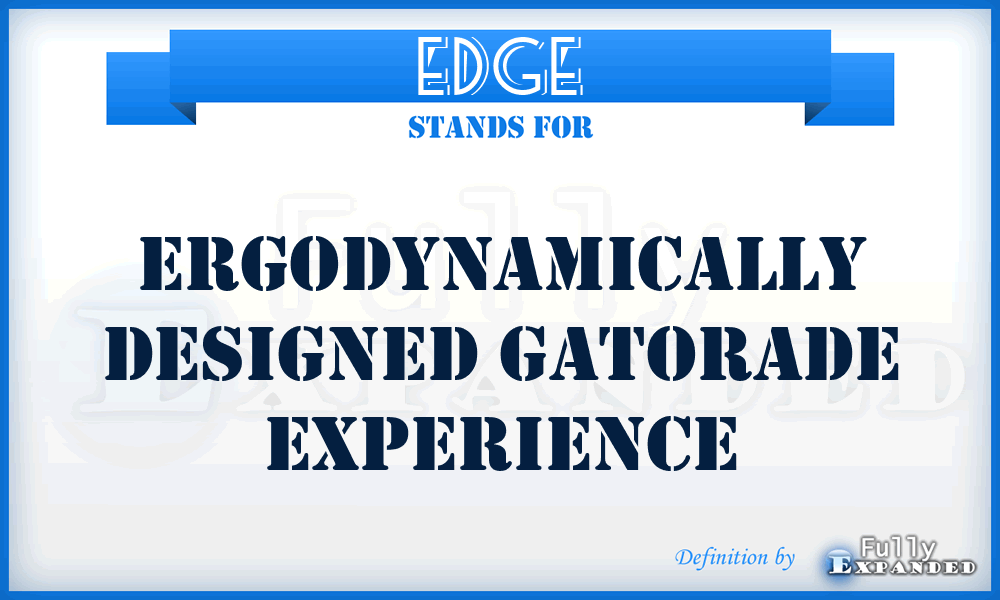 EDGE - Ergodynamically Designed Gatorade Experience