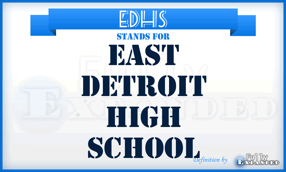EDHS - East Detroit High School