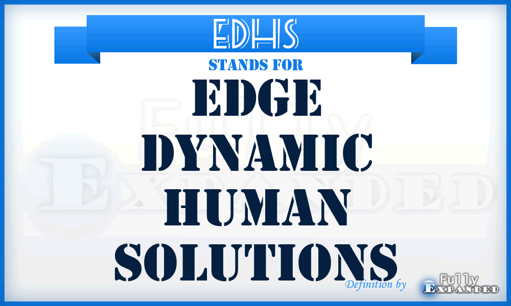 EDHS - Edge Dynamic Human Solutions