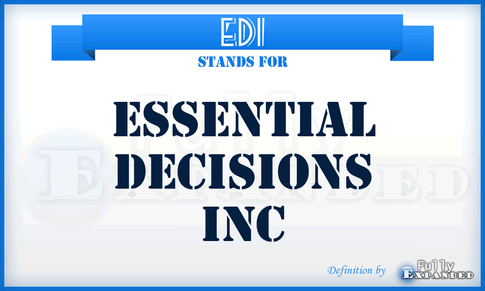 EDI - Essential Decisions Inc