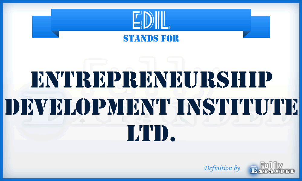 EDIL - Entrepreneurship Development Institute Ltd.