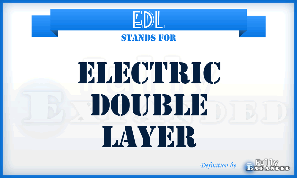 EDL - Electric Double Layer