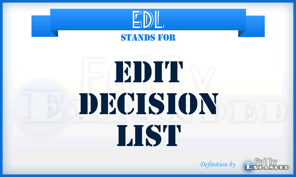 EDL - edit decision list
