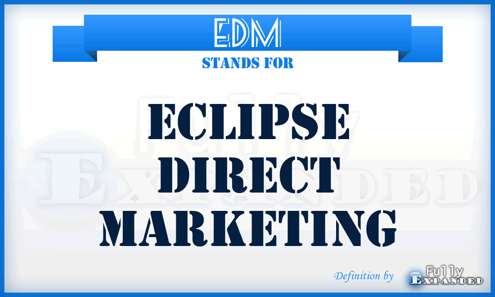 EDM - Eclipse Direct Marketing