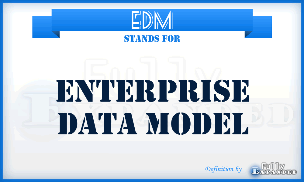 EDM - Enterprise Data Model