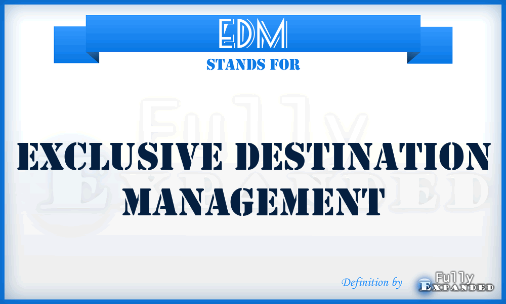 EDM - Exclusive Destination Management