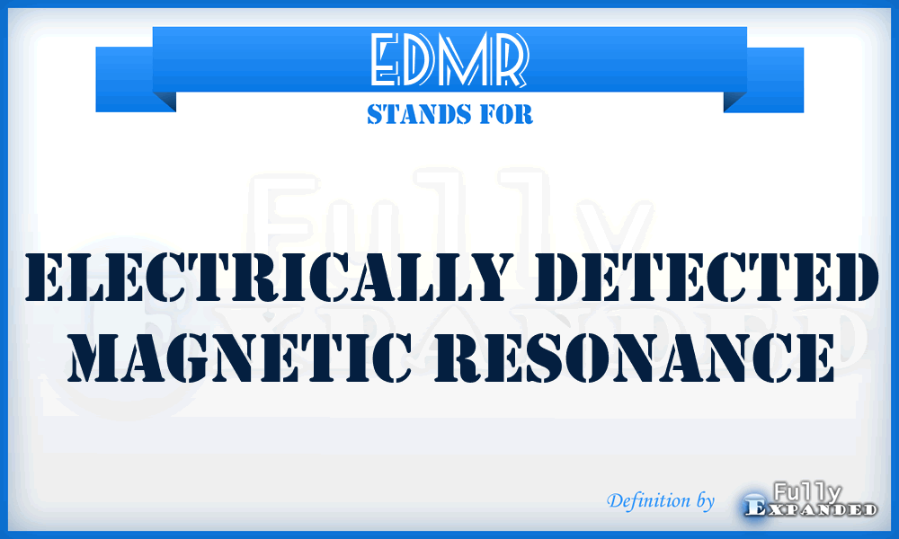 EDMR - electrically detected magnetic resonance
