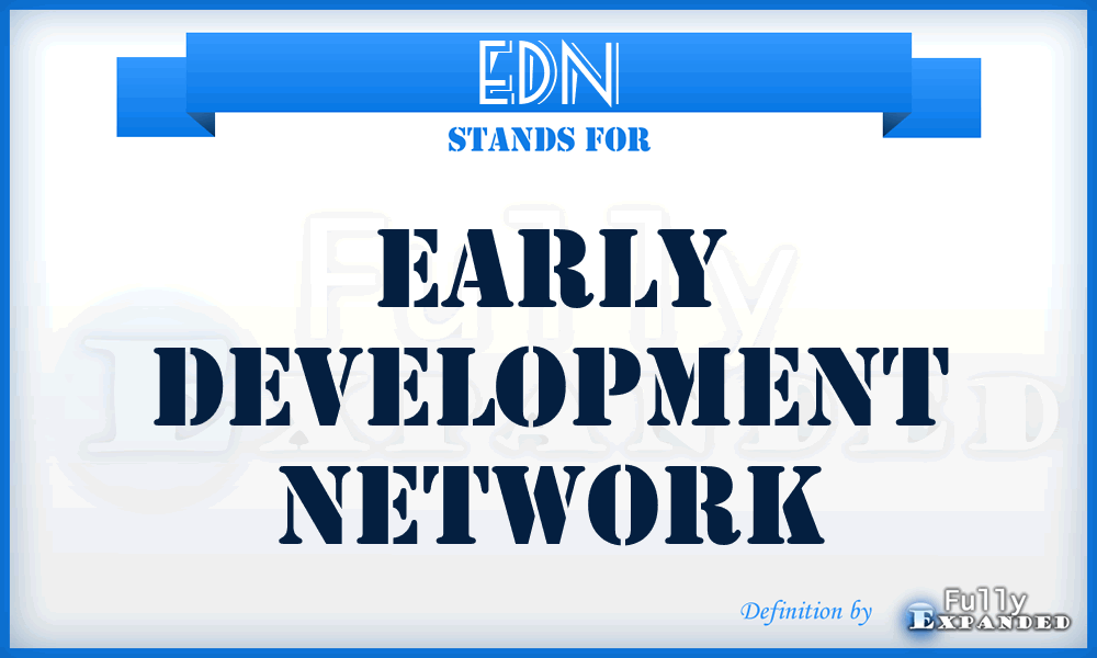 EDN - Early Development Network