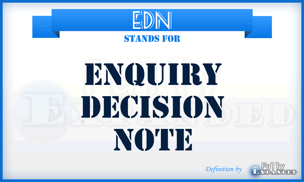 EDN - Enquiry Decision Note