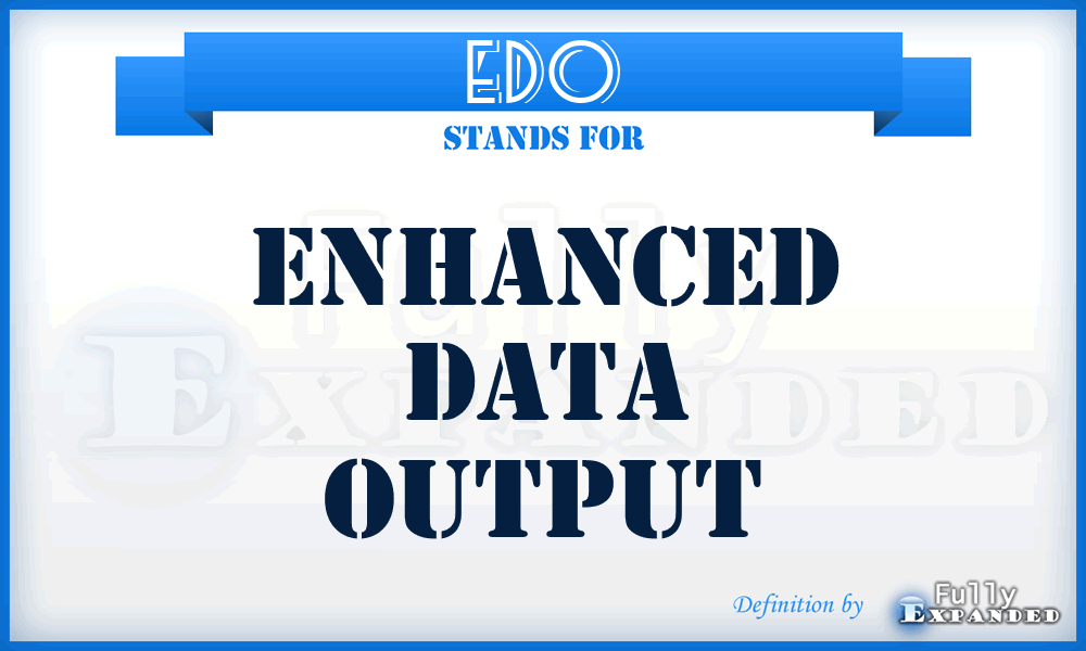 EDO - enhanced data output
