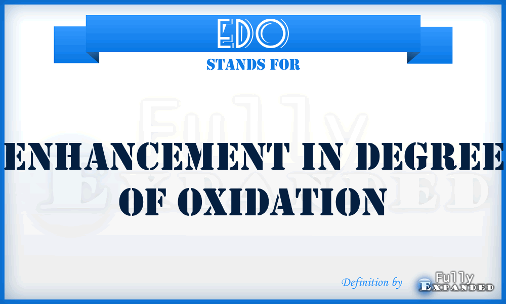 EDO - enhancement in degree of oxidation