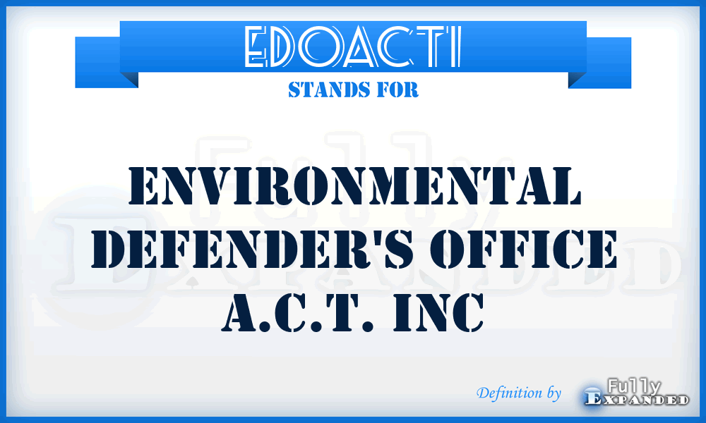 EDOACTI - Environmental Defender's Office A.C.T. Inc
