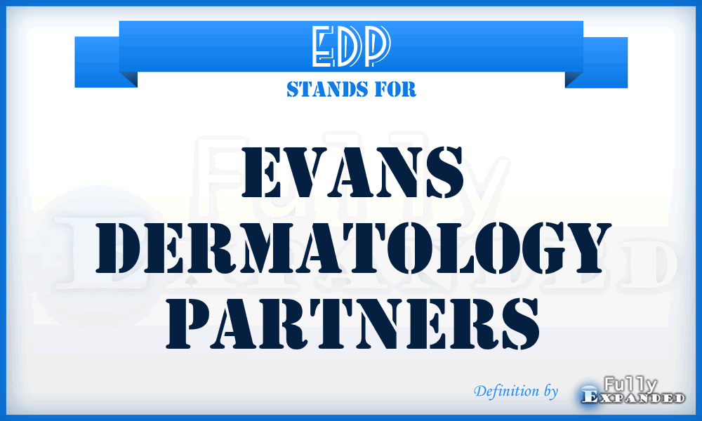 EDP - Evans Dermatology Partners