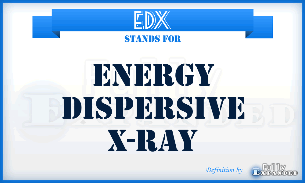 EDX - energy dispersive X-Ray
