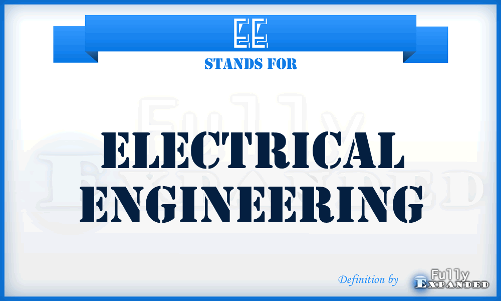 EE - Electrical Engineering