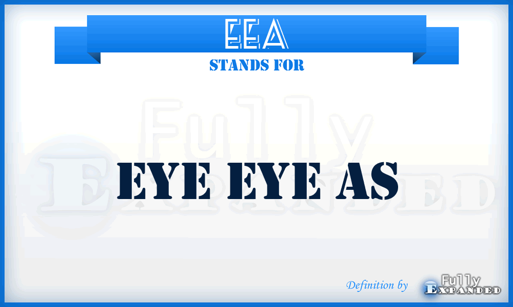 EEA - Eye Eye As