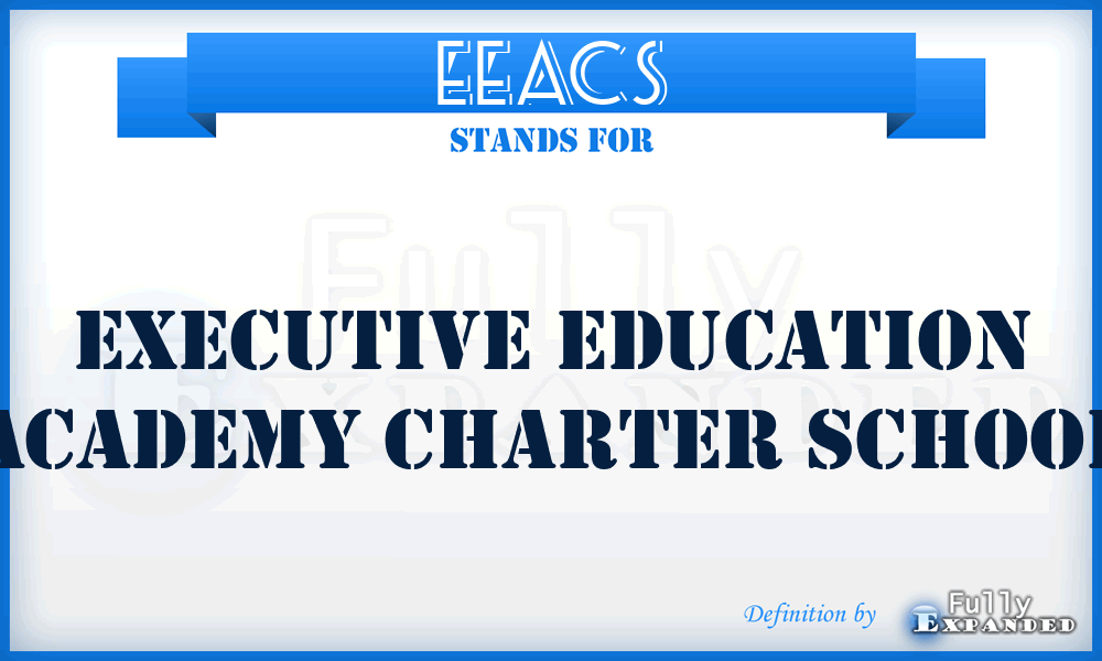 EEACS - Executive Education Academy Charter School