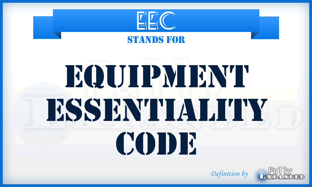 EEC - equipment essentiality code