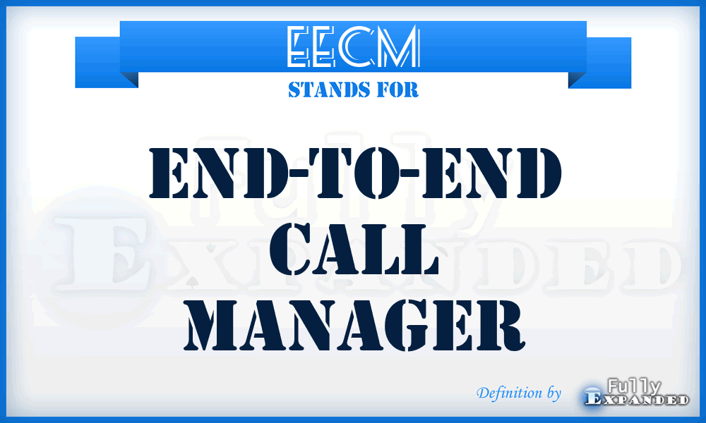 EECM - End-to-End Call Manager